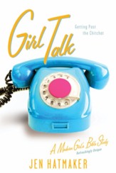 Girl Talk: Getting Past the Chitchat - eBook