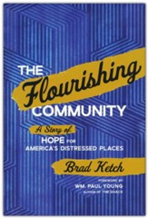 The Flourishing Community: A Story of Hope for America's Distressed Place