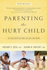 Parenting the Hurt Child: Helping Adoptive Families Heal and Grow - eBook