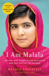 I Am Malala: The Girl Who Stood Up for Education and Was Shot by the Taliban