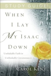 When I Lay My Isaac Down Study Guide - eBook