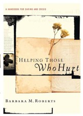 Helping Those Who Hurt: A Handbook for Caring and Crisis - eBook
