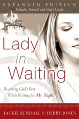Lady In Waiting Expanded: Becoming God's Best While Waiting for Mr. Right - eBook