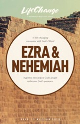 Ezra and Nehemiah, LifeChange Bible Study - eBook