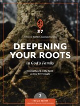 Deepening Your Roots in God's Family: A Course in Personal Discipleship to Strengthen Your Walk with God - eBook