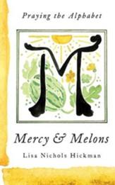 Mercy & Melons: Praying the Alphabet - eBook