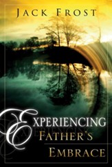 Experiencing Fathers Embrace - eBook