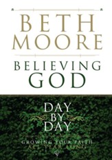 Believing God Day by Day: Growing Your Faith All Year Long - eBook