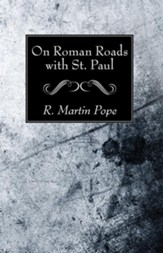 On Roman Roads with St. Paul