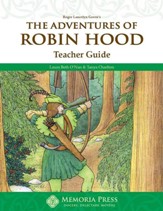 Robin Hood Memoria Press Literature Guide, 6th Grade,  Teacher's Edition