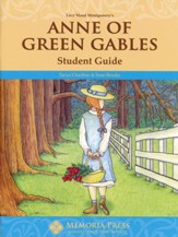Anne of Green Gables, Memoria Press Literature Guide  7th Grade: Student Edition