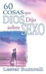 60 Cosas que Dios Dijo sobre Sexo - eBook