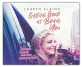 Getting Good at Being You: Learning to Love Who God Made You  to Be- Unabridged Audiobook on CD