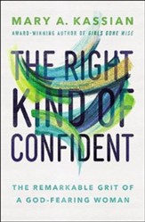 The Right Kind of Confident: The Remarkable Grit of a God-Fearing Woman Unabridged Audiobook on CD