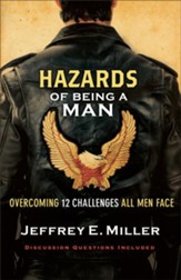 Hazards of Being a Man: Overcoming 12 Challenges All Men Face - eBook
