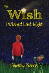 The Wish I Wished Last Night