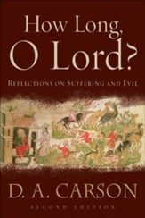 How Long, O Lord?: Reflections on Suffering and Evil - eBook