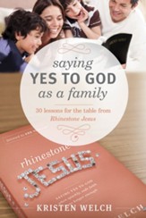 Saying Yes to God As a Family: 30 Lessons for the Table from Rhinestone Jesus - eBook