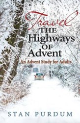 Travel the Highways of Advent: An Advent Study for Adults - eBook