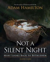 Not a Silent Night Leader Guide: Mary Looks Back to Bethlehem - eBook