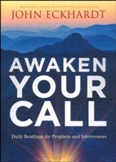Awaken Your Call: Daily Readings for Prophets and Intercessors