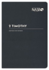 NASB Scripture Study Notebook: 2 Timothy