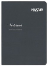 NASB Scripture Study Notebook: Hebrews