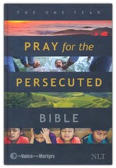 NLT One Year Pray for the Persecuted Bible--hardcover