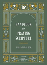 Handbook for Praying Scripture: featuring the Legacy Standard Bible