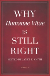 Why Humanae Vitae is Still Right