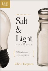The One Year Salt and Light Devotional: 365 Inspirations to Equip and Encourage You to Live Out Your Calling in the World, softcover