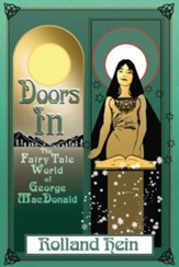 Doors In: The Fairy Tale World of  George MacDonald