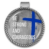 Be Strong and Courageous Visor Clip