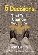 6 Decisions That Will Change Your Life Participant WorkBook: A Six-Week Small Group Experience - eBook