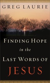 Finding Hope in the Last Words of Jesus - eBook
