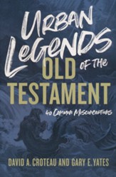 Urban Legends of the Old Testament: 40 Common Misconceptions