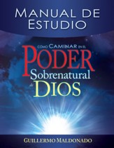 Como Caminar En El Poder Sobrenatural de Dios Manual de Estudio - eBook