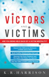 Victors and Victims: Are you Being Held Back by a Victim Mentality? - eBook