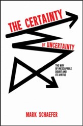 The Certainty of Uncertainty: The Way of Inescapable Doubt and Its Virtue