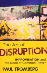 The Art of Disruption: Improvisation and the Book of Common Prayer