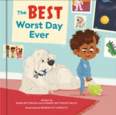 The Best Worst Day Ever: A Picture Book
