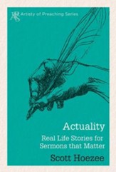 Actuality: Real Life Stories for Sermons that Matter - eBook
