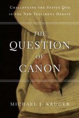 The Question of Canon: Challenging the Status Quo in the New Testament Debate - eBook