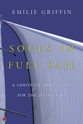 Souls in Full Sail: A Christian Spirituality for the Later Years - eBook