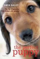 The Perfect Puppy: Take Britain's Number One Puppy Care Book With You! / Digital original - eBook