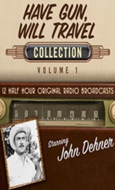 Have Gun, Will Travel, Collection 1--Twelve Original Radio Broadcasts (OTR) on CD
