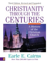 Christianity Through the Centuries: A History of the Christian Church - eBook