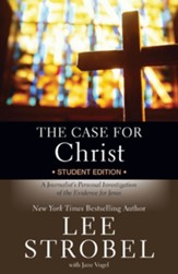 The Case for Christ - Student Edition: A Journalist's Personal Investigation of the Evidence for Jesus - eBook