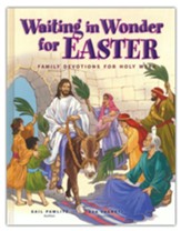 Waiting in Wonder for Easter: Family Devotions for Holy Week