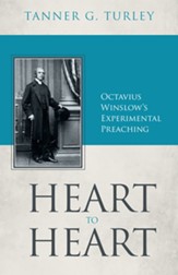 Heart to Heart: Octavius Winslow's Experimental Preaching - eBook